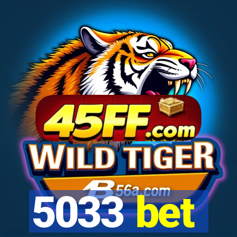 5033 bet